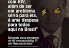 Bolsonaro diz que pessoa com HIV é 