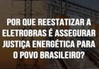Rever concessões e reestatizar Eletrobrás é a saída para crise dos apagões, dizem especialistas