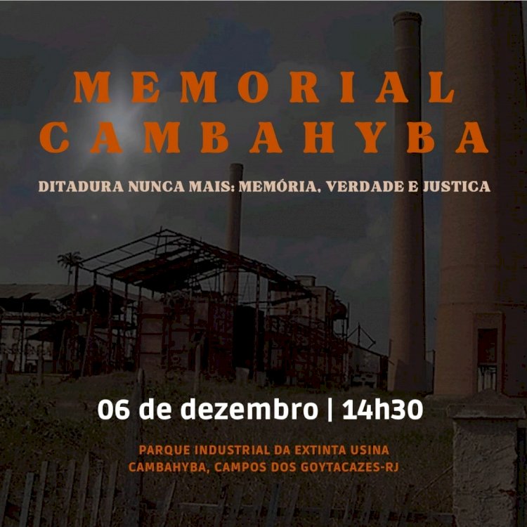 MEMORIAL CAMBAHYBA. DITADURA NUNCA MAIS: MEMÓRIA, VERDADE E JUSTIÇA