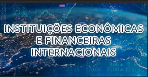 Como os capitalistas criaram instituições financeiras internacionais para controlar o planeta
